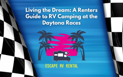 Living the Dream: A Renters Guide to RV Camping at the Daytona Races